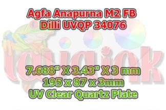 Agfa Anapurna M2 UV Quartz Plate | agfa anapurna m2 uv clear quartz plate | Dilli UVQP 34076